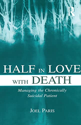 9780805860818: Half in Love With Death: Managing the Chronically Suicidal Patient