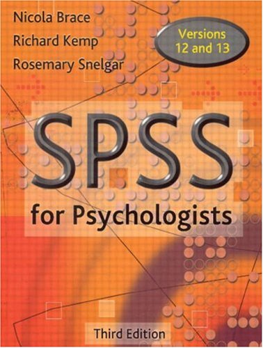 SPSS for Psychologists, Third Edition (9780805860856) by Brace, Nicola; Kemp, Richard; Snelgar, Rosemary