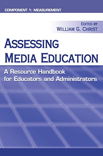 Imagen de archivo de Assessing Media Education: A Resource Handbook for Educators and Administrators: Component 1: Measurement a la venta por Chiron Media