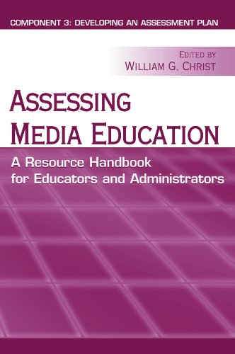 Stock image for Assessing Media Education: A Resource Handbook for Educators And Administrators: Component 3: Developing an Assessment Plan for sale by Revaluation Books