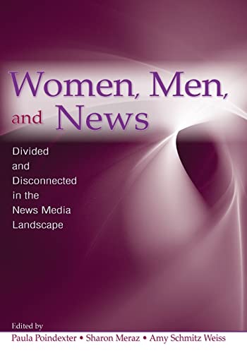 Women, Men and News: Divided and Disconnected in the News Media Landscape