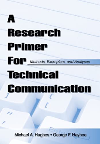 Stock image for A Research Primer for Technical Communication: Methods, Exemplars, and Analyses for sale by ThriftBooks-Atlanta