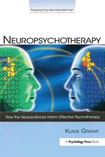 9780805861228: Neuropsychotherapy: How the Neurosciences Inform Effective Psychotherapy (Counseling and Psychotherapy)
