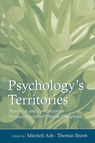 Beispielbild fr Psychology's Territories: Historical and Contemporary Perspectives From Different Disciplines zum Verkauf von Blackwell's