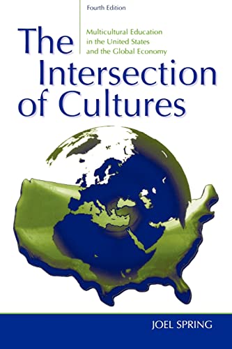 Beispielbild fr The Intersection of Cultures: Multicultural Schools and Culturally Relevant Pedagogy in the United States and the Global Economy (4th Edition) zum Verkauf von Chiron Media