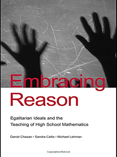 9780805861631: Embracing Reason: Egalitarian Ideals and the Teaching of High School Mathematics (Studies in Mathematical Thinking and Learning Series)