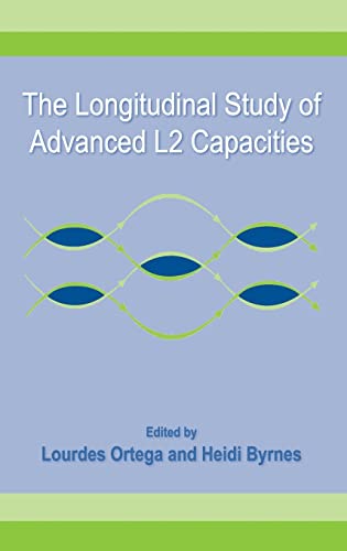 Stock image for The Longitudinal Study of Advanced L2 Capacities (Second Language Acquisition Research Series) for sale by Chiron Media