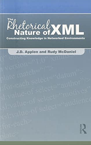 9780805861808: The Rhetorical Nature of XML