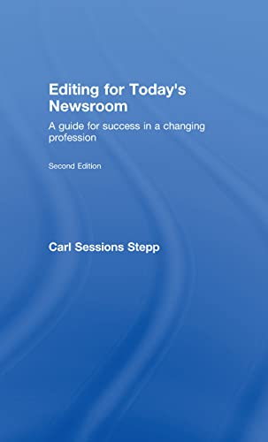 Beispielbild fr Editing for Today's Newsroom: A Guide for Success in a Changing Profession (Routledge Communication Series) zum Verkauf von Chiron Media