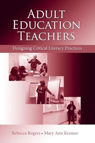 Stock image for Adult Education Teachers : Designing Critical Literacy Practices for sale by Better World Books Ltd