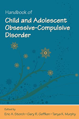 Stock image for Handbook of Child and Adolescent Obsessive-Compulsive Disorder for sale by Better World Books Ltd