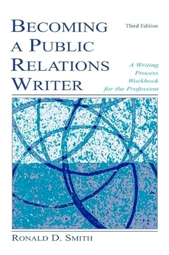 Beispielbild fr Becoming a Public Relations Writer : A Writing Process Workbook for the Profession zum Verkauf von Better World Books