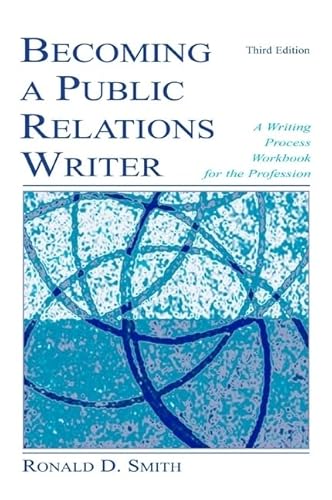9780805863017: Becoming a Public Relations Writer: A Writing Workbook for Emerging and Established Media
