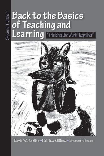 Beispielbild fr Back to the Basics of Teaching and Learning : Thinking the World Together zum Verkauf von Better World Books