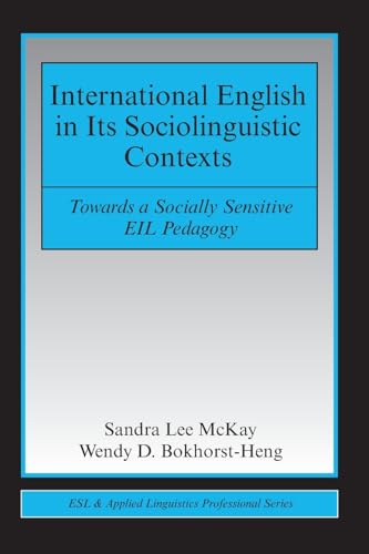 Stock image for International English in Its Sociolinguistic Contexts : Towards a Socially Sensitive EIL Pedagogy for sale by Better World Books