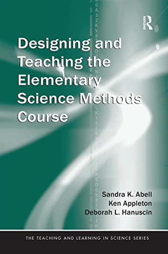 Stock image for Designing and Teaching the Elementary Science Methods Course for sale by Blackwell's