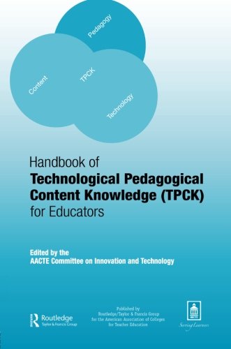 Stock image for Handbook of Technological Pedagogical Content Knowledge (TPCK) for Educators for sale by Zoom Books Company