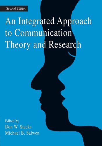 Beispielbild fr An integrated approach to communication theory and research (Routledge Communication Series) zum Verkauf von ShowMe D Books