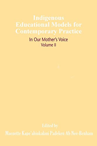 9780805864038: Indigenous Educational Models for Contemporary Practice: In Our Mother's Voice, Volume II (Sociocultural, Political, and Historical Studies in Education)