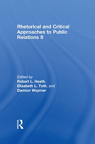 Stock image for Rhetorical and Critical Approaches to Public Relations II for sale by ThriftBooks-Atlanta