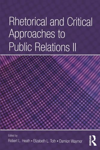 Imagen de archivo de Rhetorical and Critical Approaches to Public Relations Ii (Routledge Communication Series) a la venta por Wizard Books
