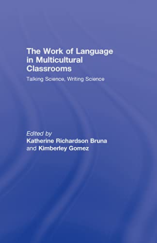 Imagen de archivo de The Work of Language in Multicultural Classrooms: Talking Science, Writing Science a la venta por Blackwell's