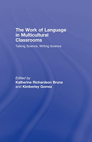 Stock image for The Work of Language in Multicultural Classrooms: Talking Science, Writing Science for sale by Blackwell's