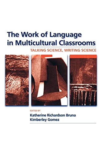Beispielbild fr The Work of Language in Multicultural Classrooms: Talking Science, Writing Science (Language, Culture, and Teaching Series) zum Verkauf von Omaha Library Friends