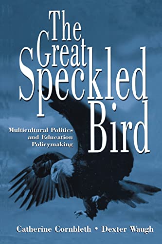 Imagen de archivo de The Great Speckled Bird: Multicultural Politics and Education Policymaking a la venta por HPB-Red