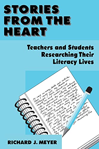 9780805880441: Stories From the Heart: Teachers and Students Researching their Literacy Lives