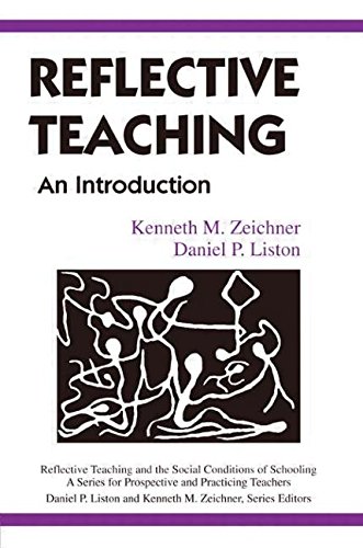 Stock image for Reflective Teaching: An Introduction (Reflective Teaching and the Social Conditions of Schooling Series) for sale by WorldofBooks
