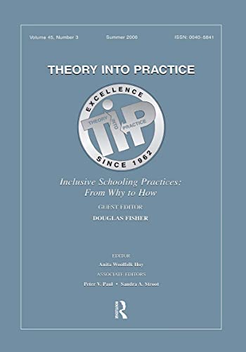 Theory Into Practice: Inclusive Schooling Practices - From Why to How, Summer 2006 (Vol. 45, No. 3) (9780805893618) by Douglas Fisher; Anita Woolfolk Hoy