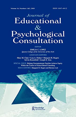 Beispielbild fr Helping Nonmainstream Families Achieve Equity Within the Context of School-Based Consulting: A Special Double Issue of the Journal of Educational and zum Verkauf von Blackwell's