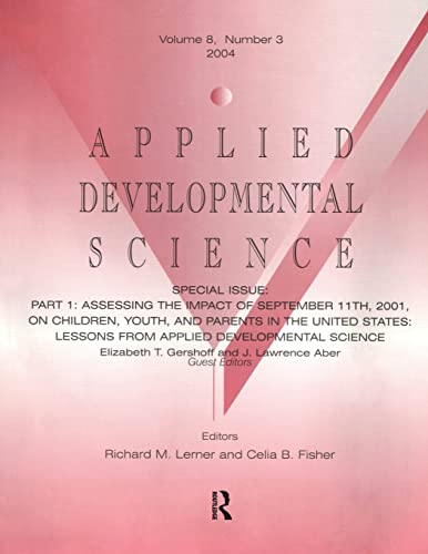 9780805895117: Part I: Assessing the Impact of September 11th, 2001, on Children, Youth, and Parents in the United States: Lessons From Applied Developmental Science: A Special Issue of Applied Developmental Science