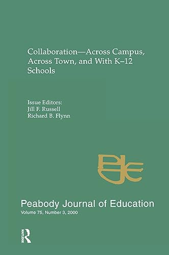 Beispielbild fr Collaboration--across Campus, Across Town, and With K-12 Schools : A Special Issue of the peabody Journal of Education zum Verkauf von Blackwell's