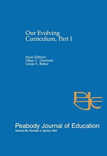 9780805898972: Our Evolving Curriculum: Part I: A Special Issue of Peabody Journal of Education