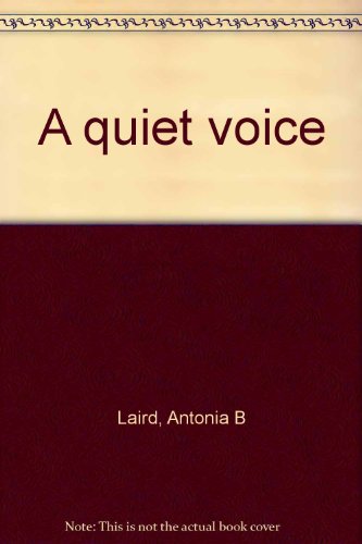 Imagen de archivo de A Quiet Voice a la venta por Willis Monie-Books, ABAA