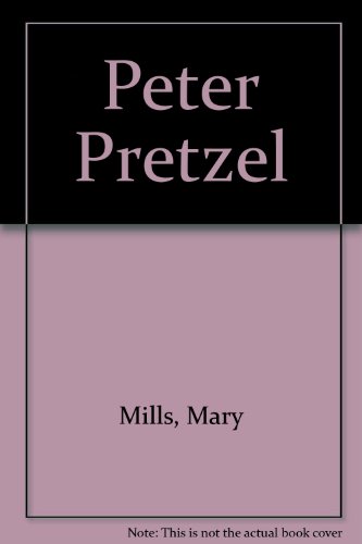 Peter Pretzel (9780805914658) by Mary Mills