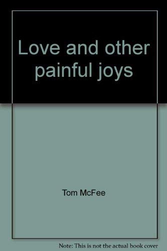 Stock image for Love and other painful joys for sale by Jenson Books Inc