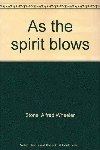 As the Spirit Blows