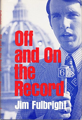 9780805917796: Off and on the record