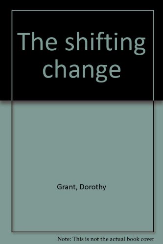 Stock image for The shifting change for sale by Redux Books