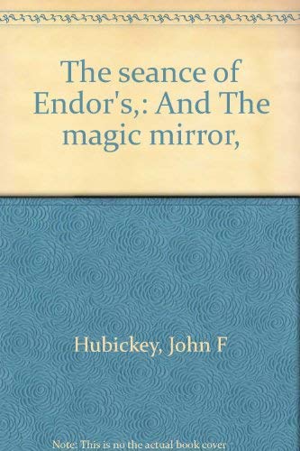 Beispielbild fr The Seance of Endor's and the Magic Mirror zum Verkauf von Peace of Mind Bookstore