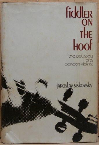 Stock image for Fiddler on the Hoof: The Odyssey of a Concert Violinist for sale by ThriftBooks-Dallas