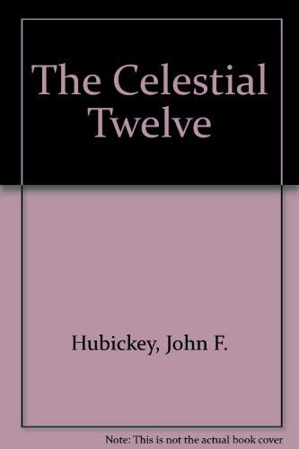 Beispielbild fr The Celestial Twelve zum Verkauf von UHR Books