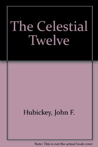 Stock image for The Celestial Twelve for sale by UHR Books