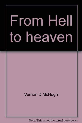 From Hell to Heaven: Memoirs from Patton's Third Army