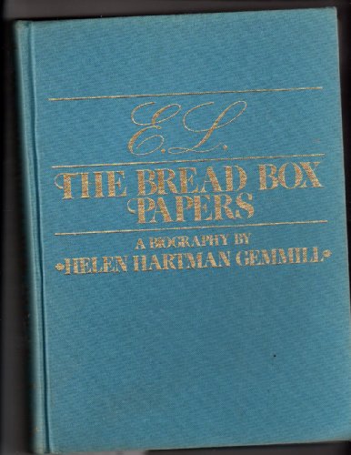 Imagen de archivo de E. L. The Bread Box Papers A Biography Of Elizabeth Chapman Lawrence a la venta por Willis Monie-Books, ABAA