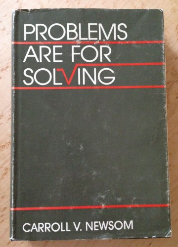 Problems are for solving: An autobiography (9780805928778) by Newsom, Carroll Vincent