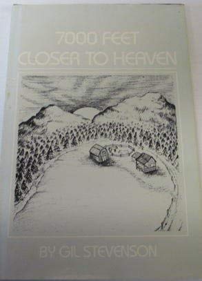 Stock image for 7000 Feet Closer to Heaven for sale by Jen's Books